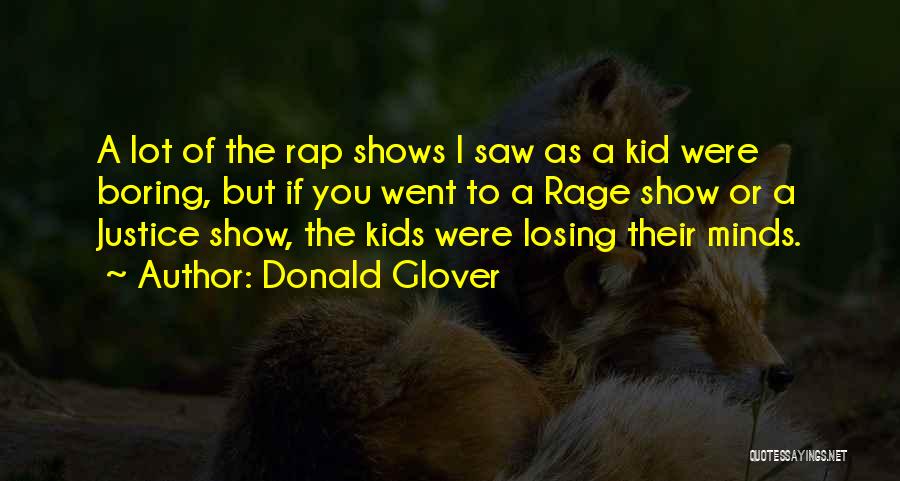 Losing A Kid Quotes By Donald Glover
