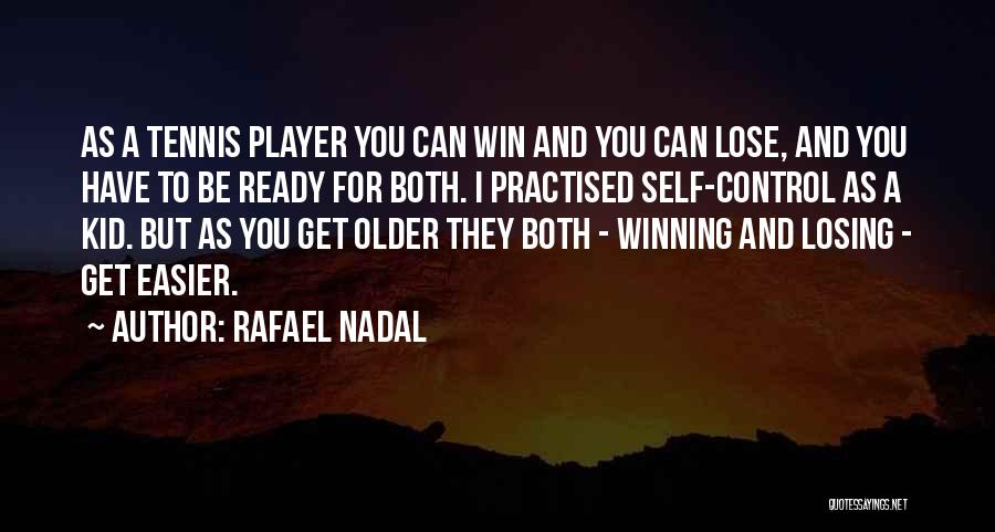 Losing A Kid Quotes By Rafael Nadal