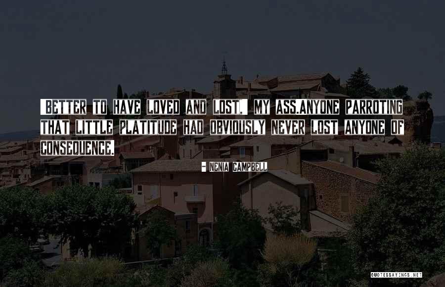 Losing A Loved One But Life Goes On Quotes By Nenia Campbell Losing A Loved One But Life Goes On Quotes By Nenia Campbell