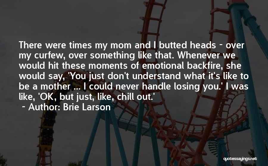 Losing A Mom Quotes By Brie Larson