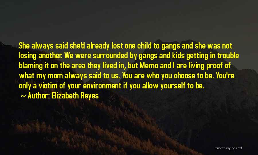 Losing A Mom Quotes By Elizabeth Reyes