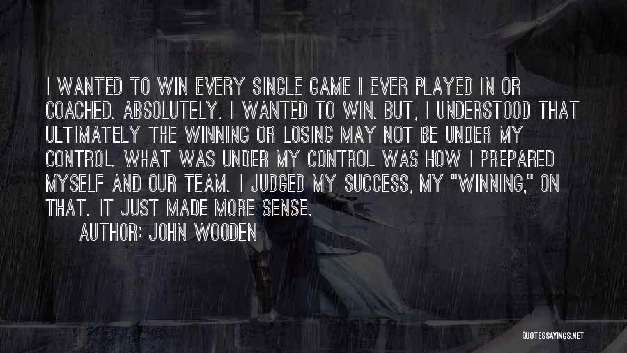 Losing As A Team Quotes By John Wooden