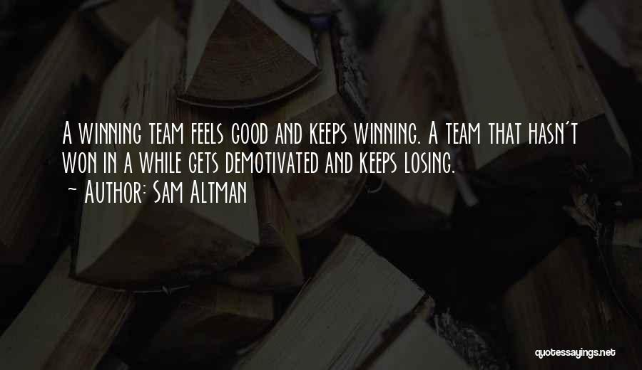 Losing As A Team Quotes By Sam Altman