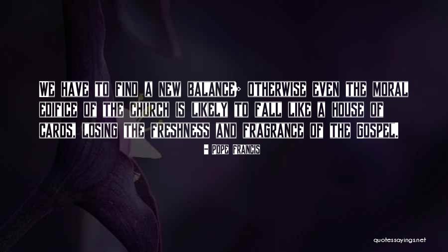 Losing Balance Quotes By Pope Francis Losing Balance Quotes By Pope Francis
