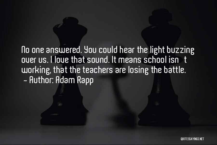 Losing Battle Quotes By Adam Rapp