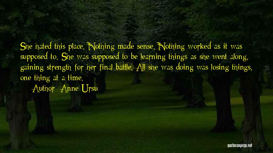 Losing Battle Quotes By Anne Ursu