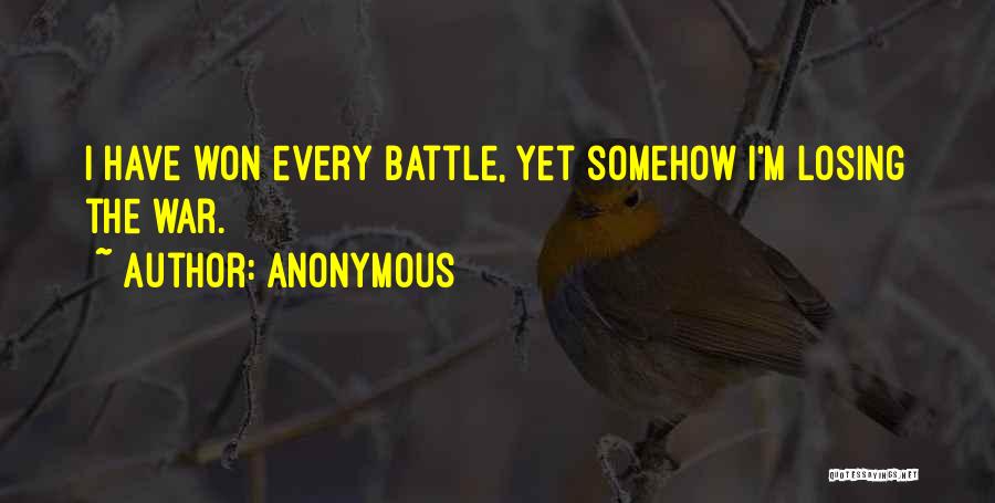 Losing Battle Quotes By Anonymous