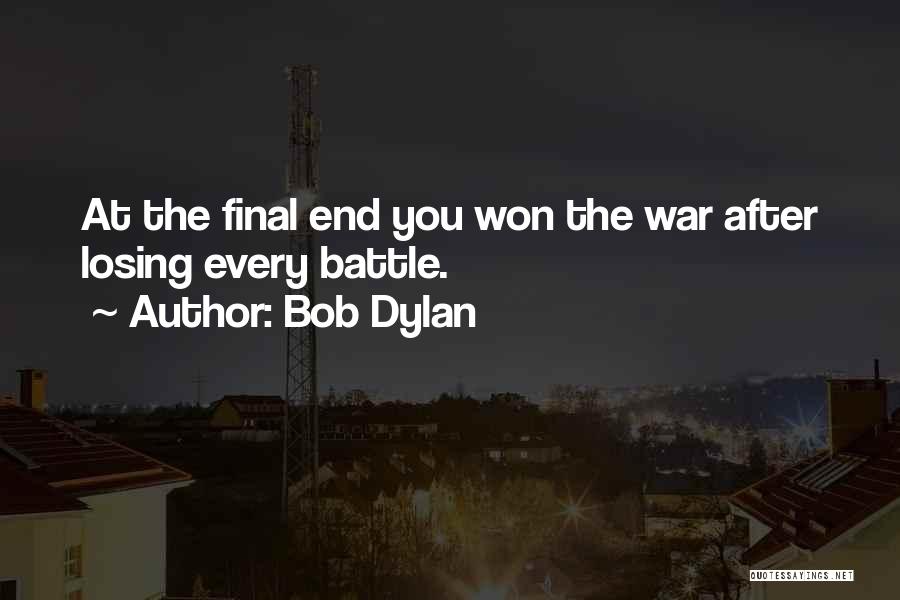 Losing Battle Quotes By Bob Dylan