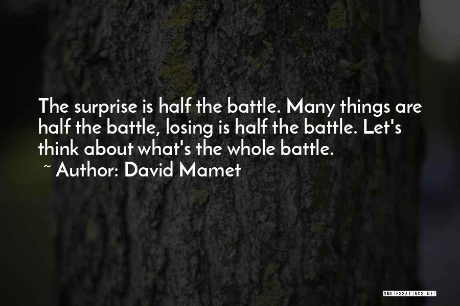 Losing Battle Quotes By David Mamet