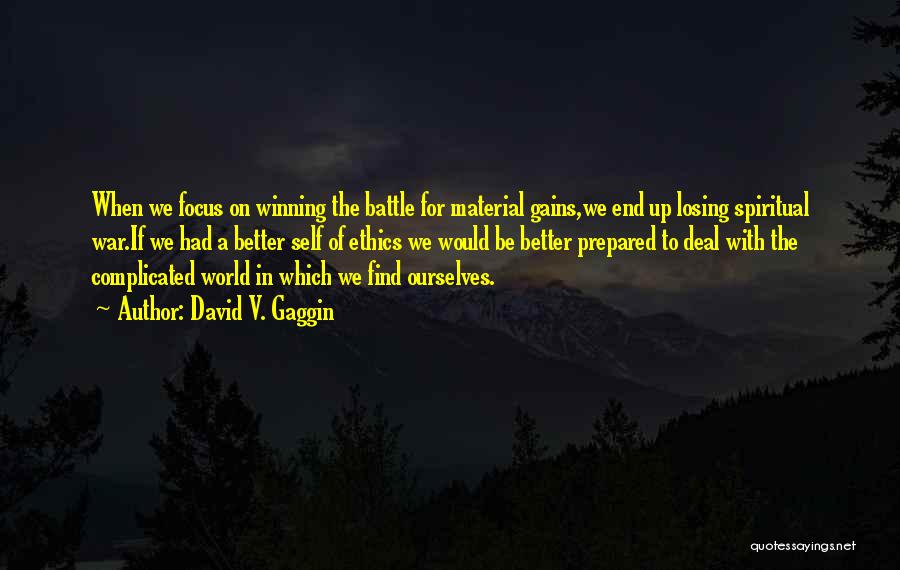 Losing Battle Quotes By David V. Gaggin