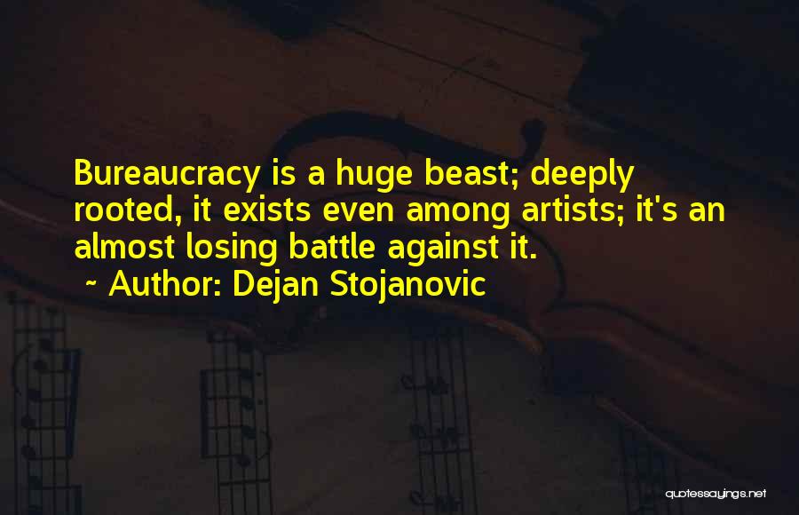 Losing Battle Quotes By Dejan Stojanovic