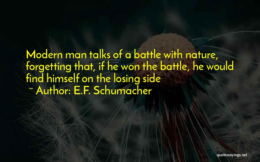 Losing Battle Quotes By E.F. Schumacher