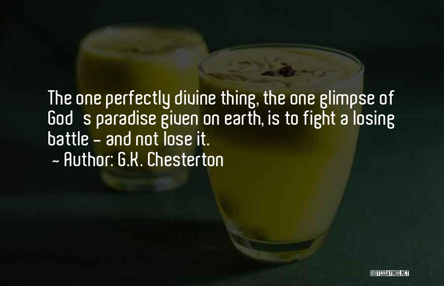 Losing Battle Quotes By G.K. Chesterton