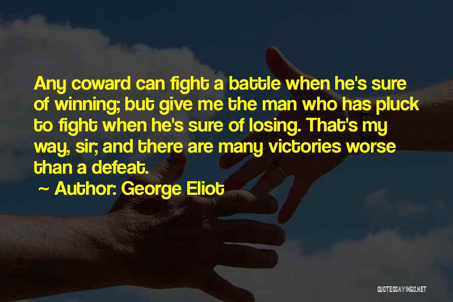 Losing Battle Quotes By George Eliot