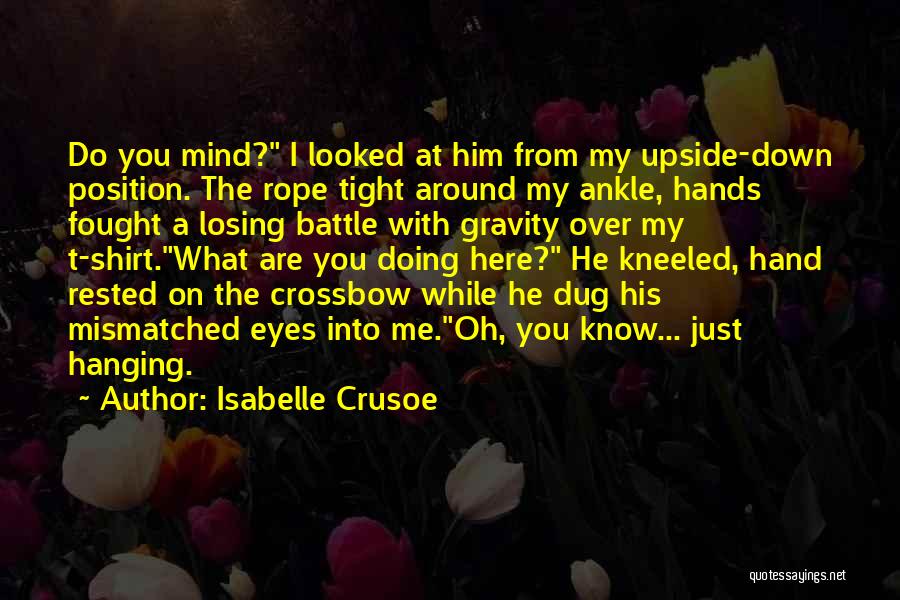 Losing Battle Quotes By Isabelle Crusoe