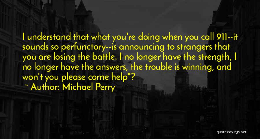 Losing Battle Quotes By Michael Perry