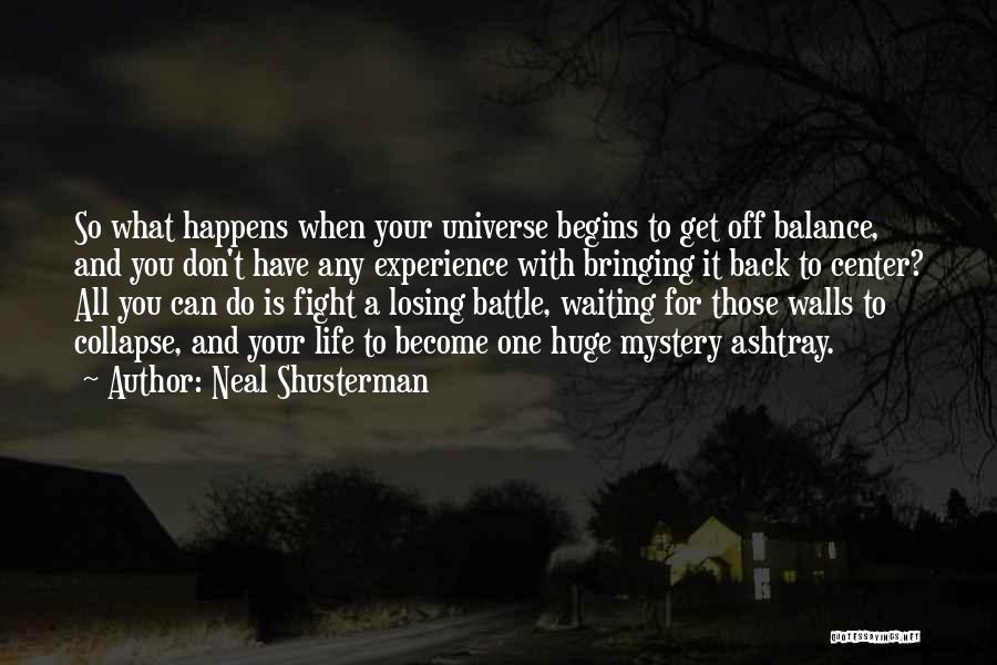 Losing Battle Quotes By Neal Shusterman