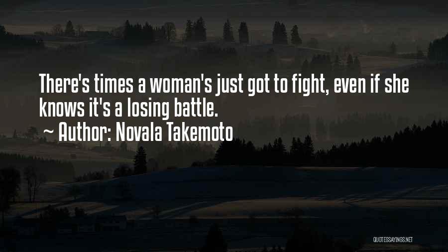 Losing Battle Quotes By Novala Takemoto