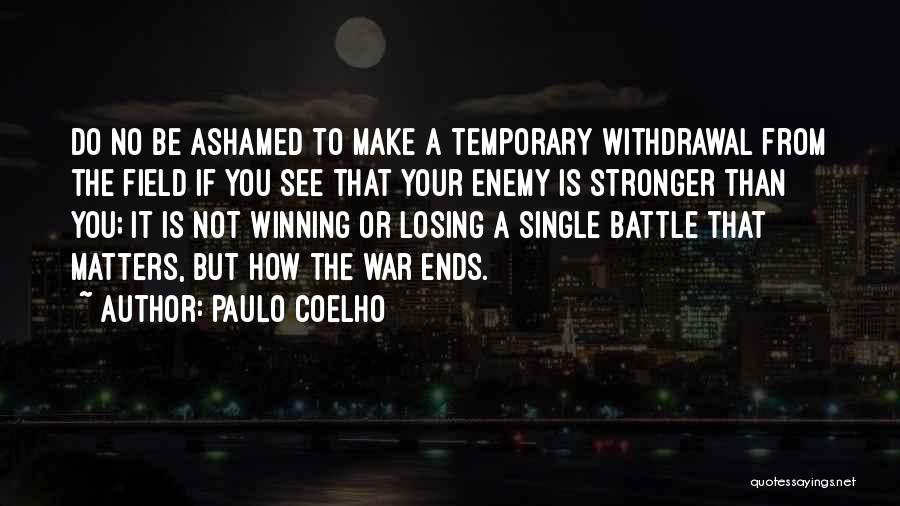 Losing Battle Quotes By Paulo Coelho