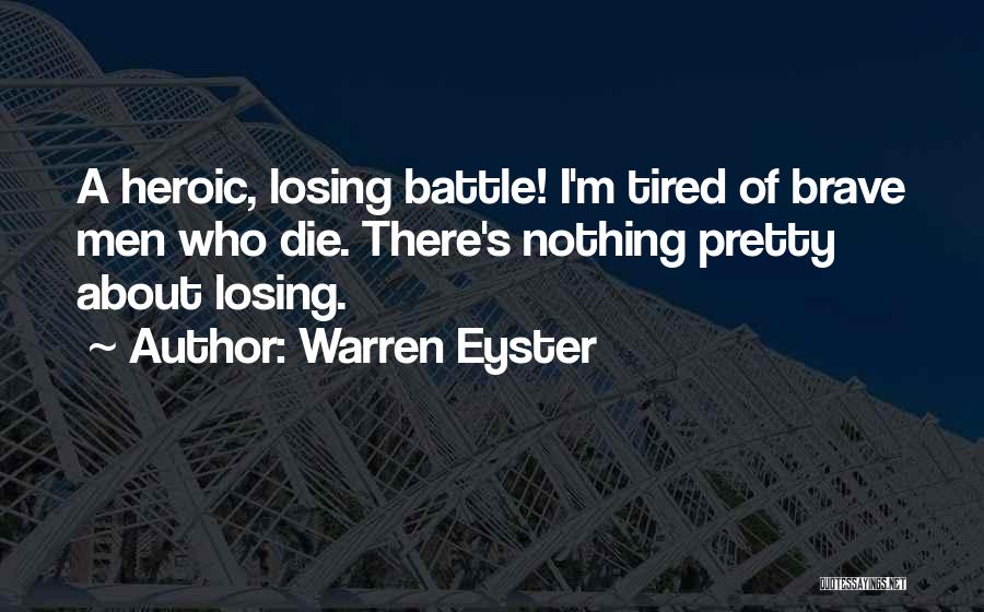 Losing Battle Quotes By Warren Eyster