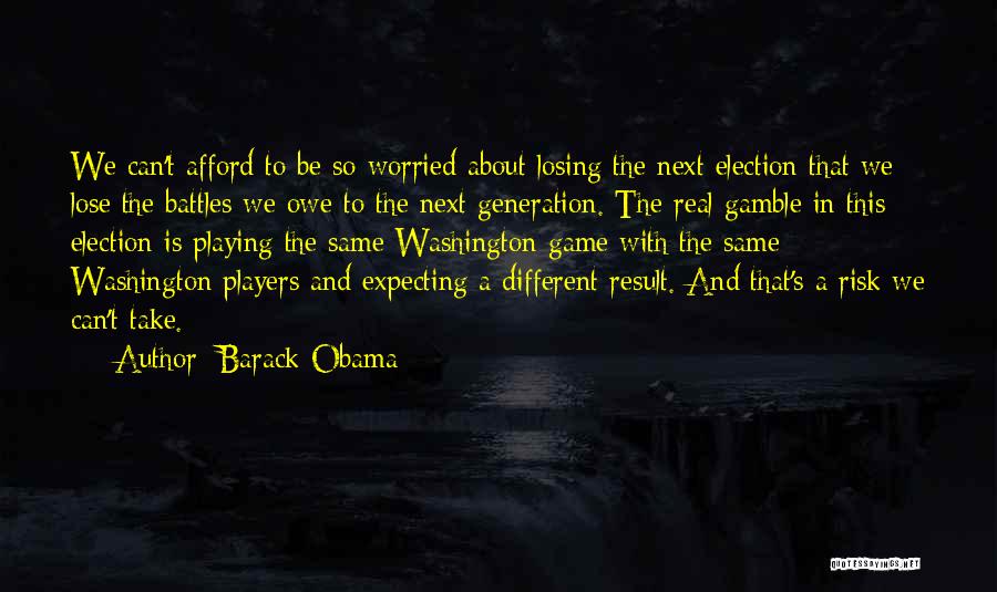 Losing Battles Quotes By Barack Obama