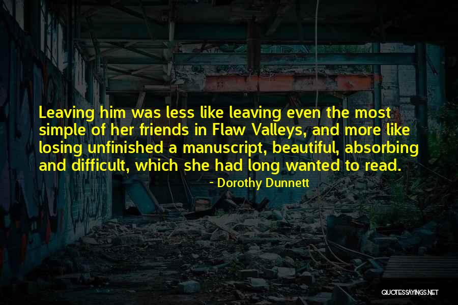 Losing Best Friends Quotes By Dorothy Dunnett