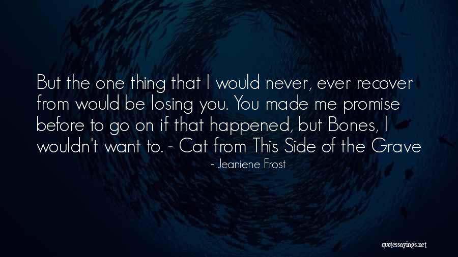 Losing Cat Quotes By Jeaniene Frost Losing Cat Quotes By Jeaniene Frost