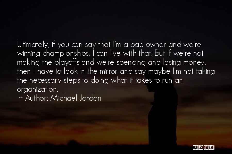 Losing Championships Quotes By Michael Jordan