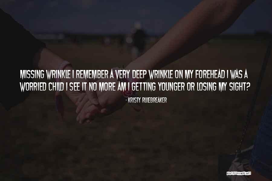 Losing Child Quotes By Kristy Rulebreaker Losing Child Quotes By Kristy Rulebreaker