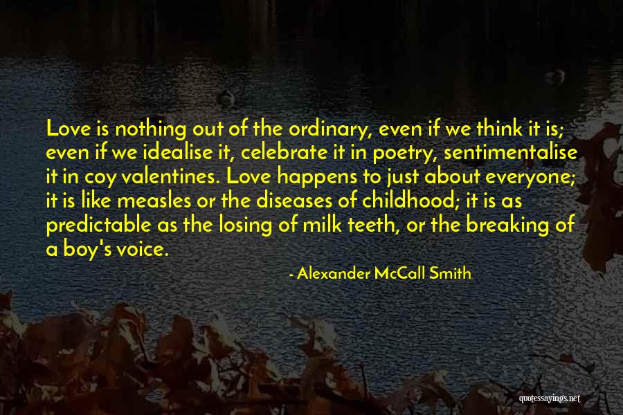 Losing Childhood Quotes By Alexander McCall Smith Losing Childhood Quotes By Alexander McCall Smith