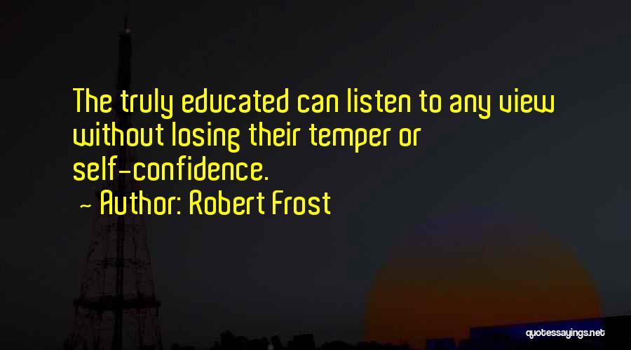 Losing Confidence In Yourself Quotes By Robert Frost