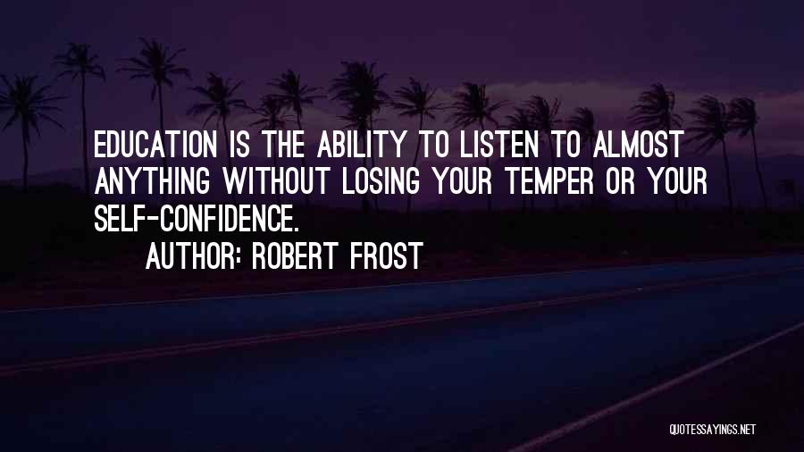 Losing Confidence In Yourself Quotes By Robert Frost