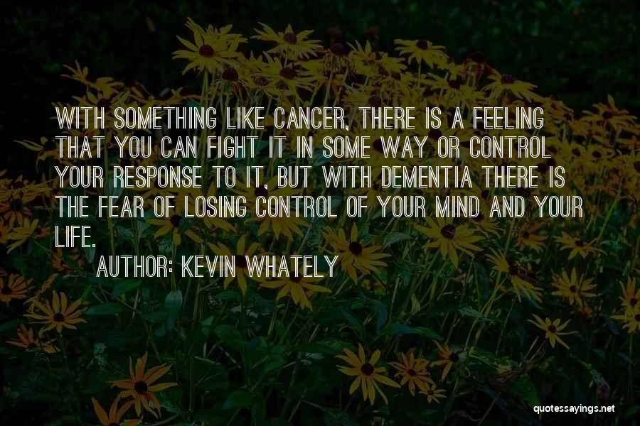 Losing Control Of Your Life Quotes By Kevin Whately