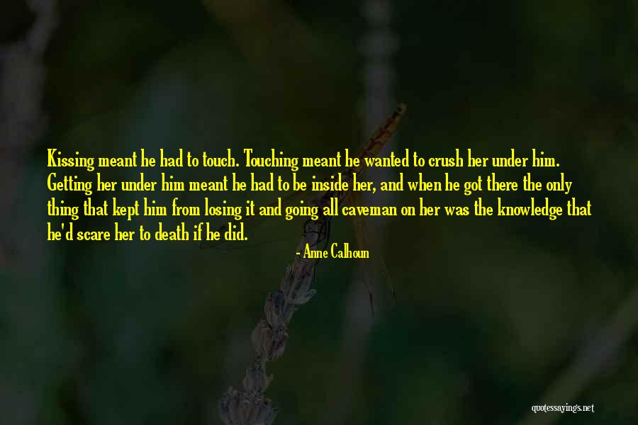 Losing Crush Quotes By Anne Calhoun Losing Crush Quotes By Anne Calhoun