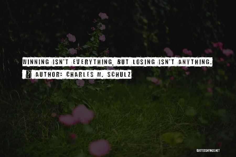 Losing Everything Quotes By Charles M. Schulz