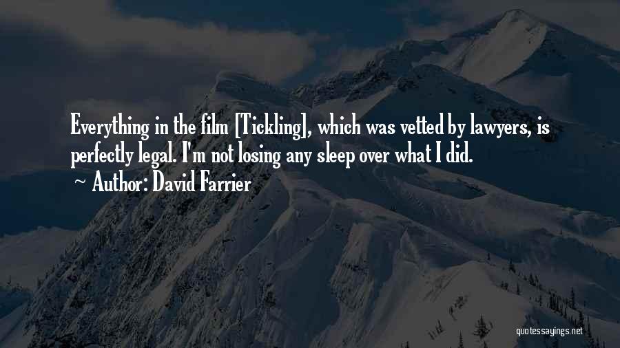 Losing Everything Quotes By David Farrier