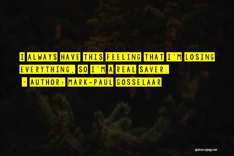 Losing Everything Quotes By Mark-Paul Gosselaar