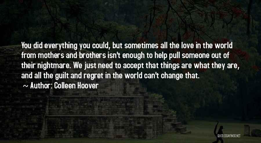 Losing Everything You Love Quotes By Colleen Hoover