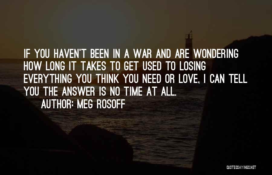 Losing Everything You Love Quotes By Meg Rosoff
