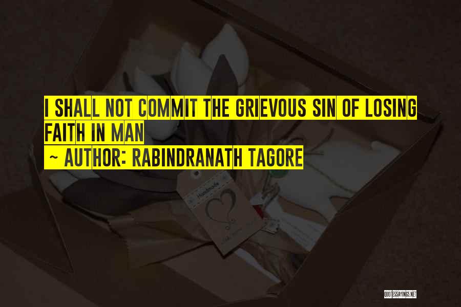 Losing Faith Quotes By Rabindranath Tagore