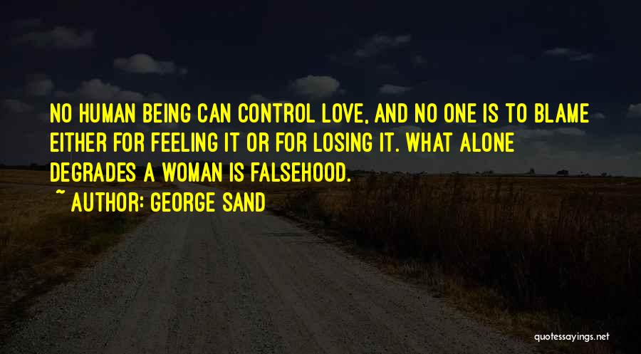 Losing Feelings Quotes By George Sand
