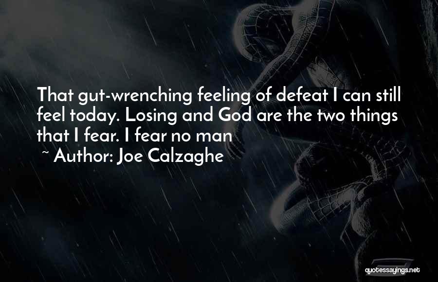 Losing Feelings Quotes By Joe Calzaghe