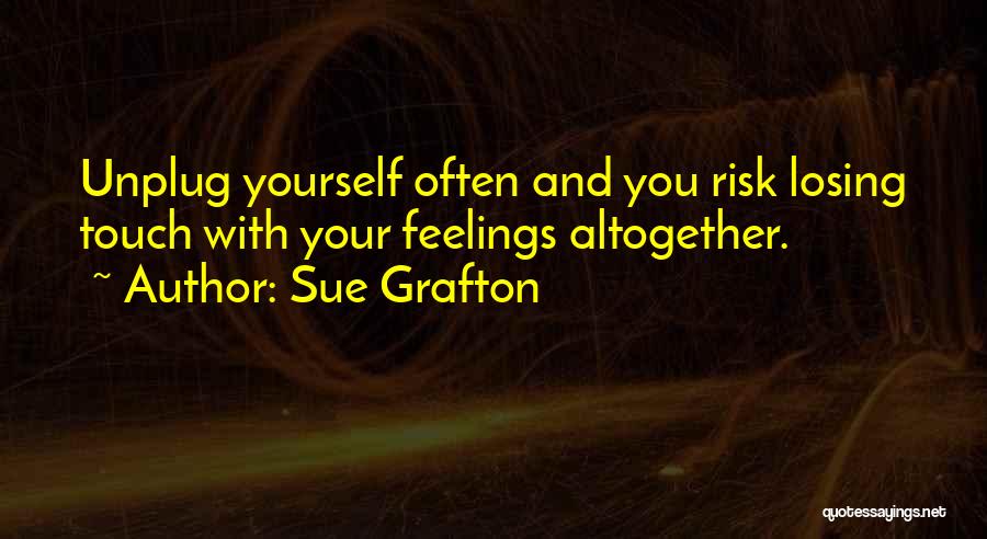 Losing Feelings Quotes By Sue Grafton