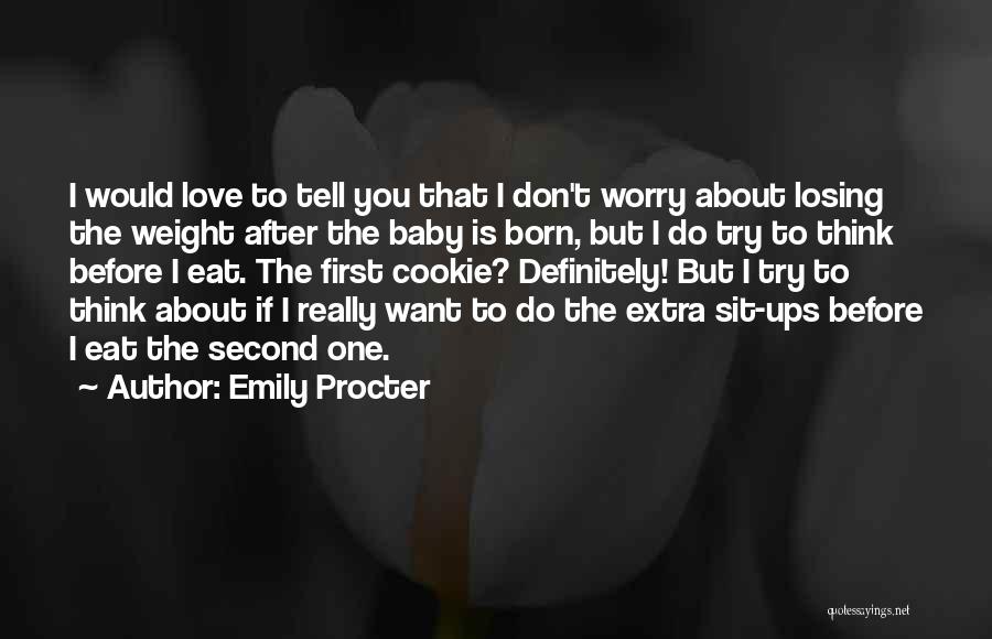 Losing First Love Quotes By Emily Procter