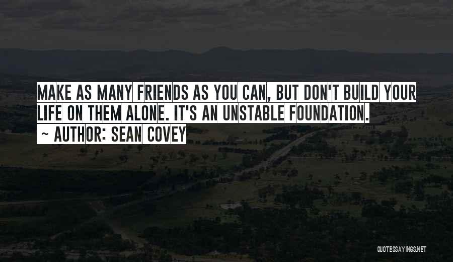 Losing Friends Life Quotes By Sean Covey