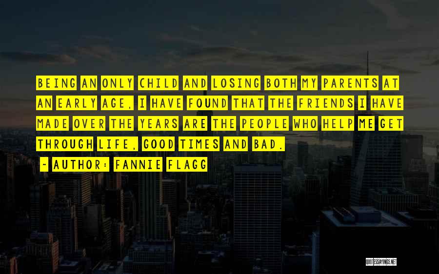 Losing Friends Over The Years Quotes By Fannie Flagg