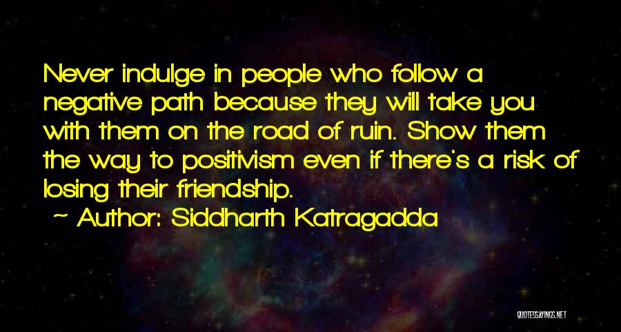 Losing Friendship Quotes By Siddharth Katragadda