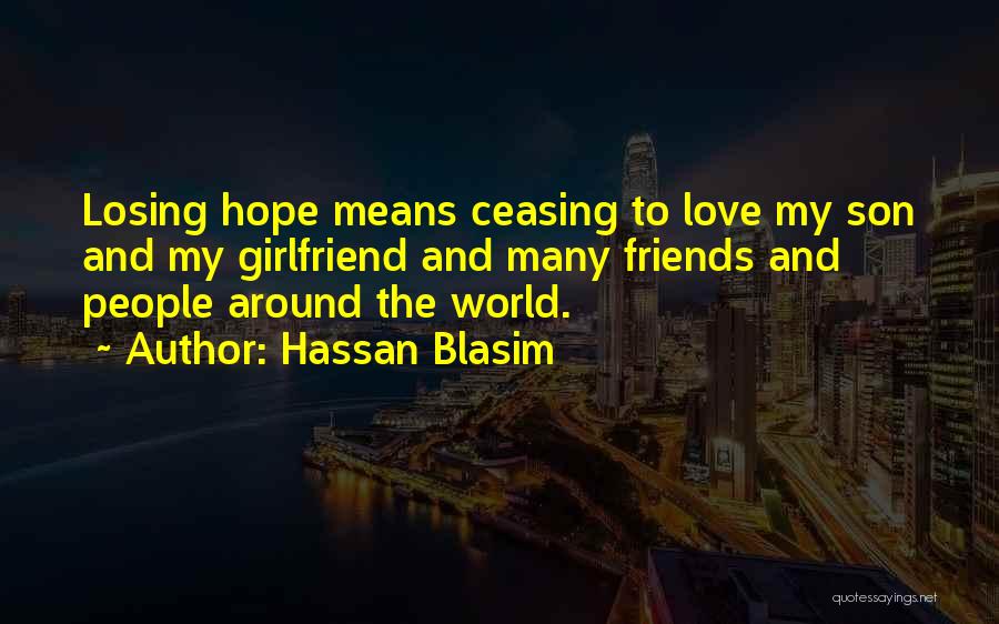 Losing Girlfriend Quotes By Hassan Blasim