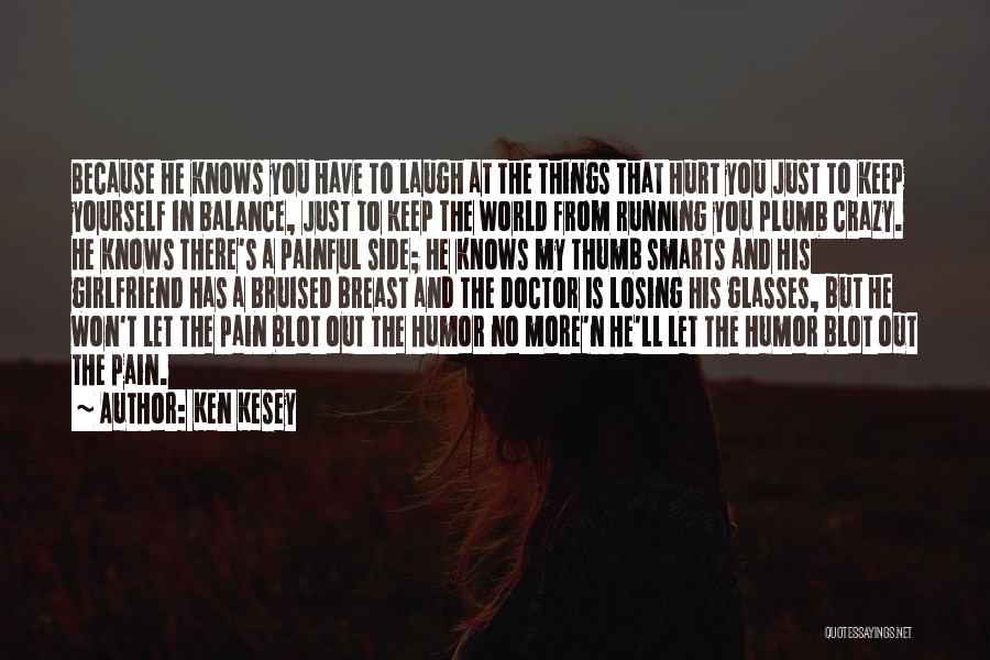 Losing Girlfriend Quotes By Ken Kesey