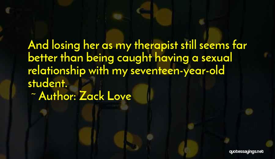 Losing Her Quotes By Zack Love